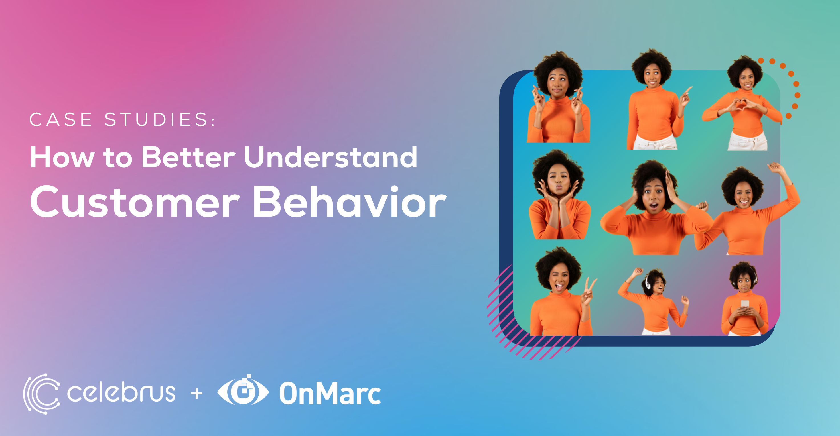 Celebrus + OnMarc Case Studies: How to better understand customer behavior