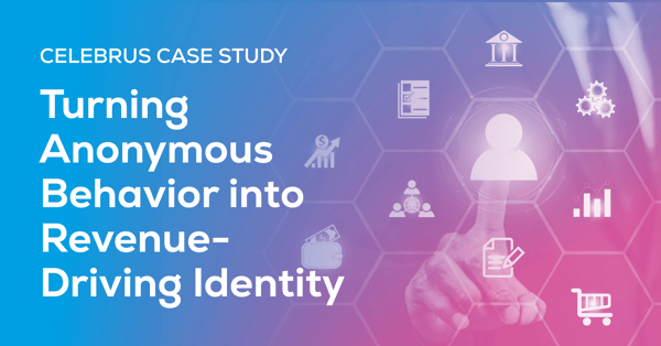 Turning Anonymous Behavior into Revenue-Driving Identity