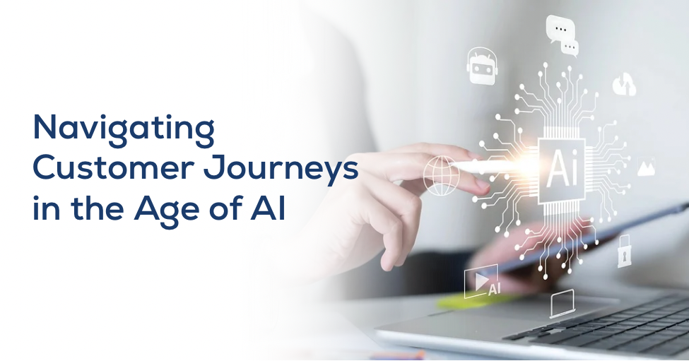 Navigating Customer Journeys in the Age of AI